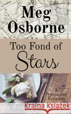 Too Fond of Stars: A Persuasion Variation Osborne, Meg 9798201330408