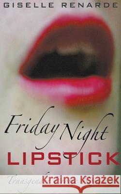 Friday Night Lipstick Giselle Renarde   9798201330590 Giselle Renarde
