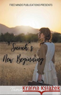 Sarah's New Beginning Tammy Anderson 9798201333522
