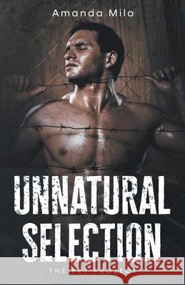 Unnatural Selection Milo Amanda Milo 9798201334352 Draft2Digital