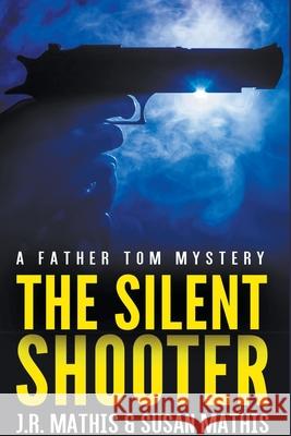 The Silent Shooter Mathis Susan Mathis 9798201337506 Draft2Digital