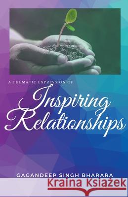 Inspiring Relationships Gagandeep Singh Bharara 9798201344122
