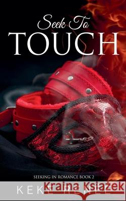 Seek To Touch Renee Keke Renee 9798201346225