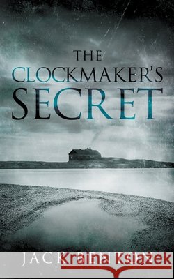 The Clockmaker's Secret Jack Benton 9798201351878 Ammfa Publishing