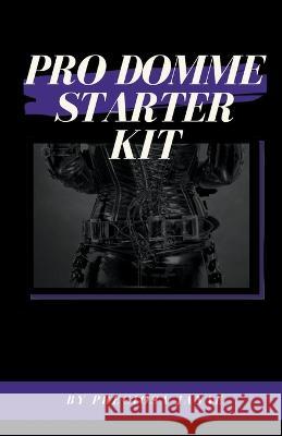 Pro Domme Starter Kit Preciosa Janae 9798201355807 Preciosa Janae