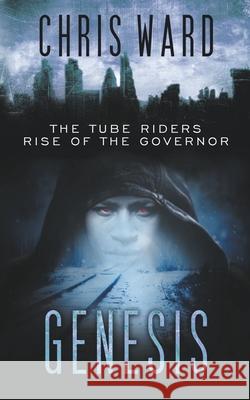 Genesis: The Rise of the Governor Chris Ward 9798201366162