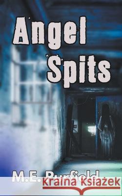Angel Spits M E Purfield 9798201367930 Trash Books