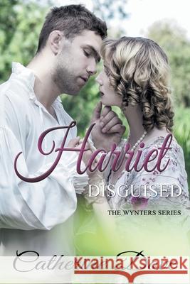 Harriet Disguised Catherine Dove 9798201368821 Writers Exchange E-Publishing