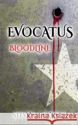 Evocatus II Bloodline Steven J Daniels 9798201369668 Unknown Publishing Company