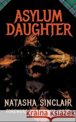 Asylum Daughter Sinclair Natasha Sinclair 9798201371685