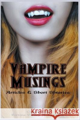 Vampire Musings Bertena Varney, Kathryne LeFevre, Audrey A'Cladh 9798201373078 Bertena Varney