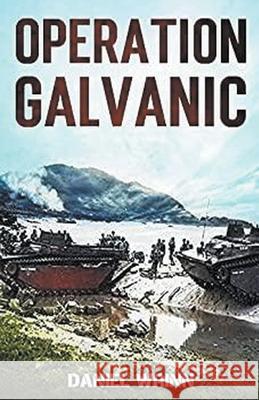 Operation Galvanic Daniel Wrinn 9798201373894