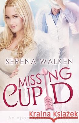 Missing Cupid Serena Walken 9798201376277 Serena Walken