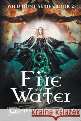 Fire and Water Jennifer St Clair 9798201378097