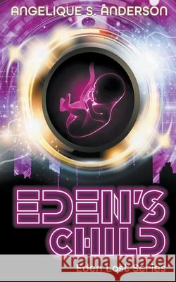 Eden's Child Angelique S Anderson 9798201380878 Angelique S. Anderson