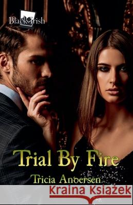 Trial By Fire Andersen Tricia Andersen 9798201381219 Draft2Digital