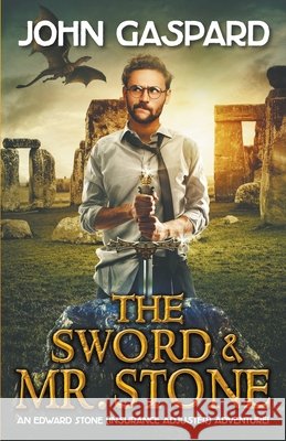 The Sword & Mr. Stone John Gaspard 9798201389000 Albert''s Bridge Books