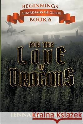 For the Love of Dragons Jennakay Francis 9798201403263 Writers Exchange E-Publishing