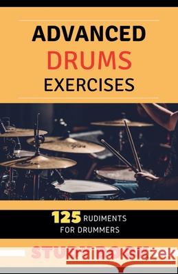 Advanced Drums Exercises Pablo Morán García 9798201404970 Pablo Moran Garcia