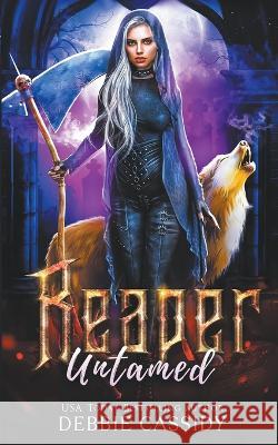 Reaper Untamed Debbie Cassidy 9798201412609 Debbie Cassidy