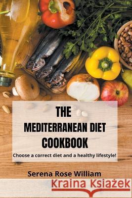 The Mediterranean Diet Cookbook Serena Rose William   9798201413910 Flow Swans