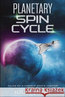 Planetary Spin Cycle Julia Huni   9798201414962 Julia Huni