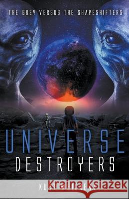 Universe Destroyers Weichert Kurt Weichert 9798201415129 Draft2Digital