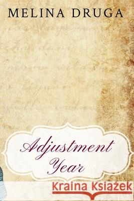 Adjustment Year Melina Druga 9798201417857 Sun Up Press