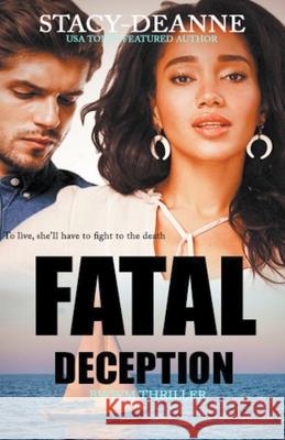 Fatal Deception Stacy-Deanne 9798201421854