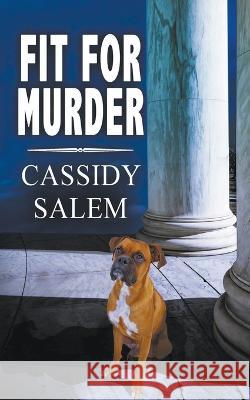Fit for Murder Cassidy Salem 9798201423971 Candace Salem