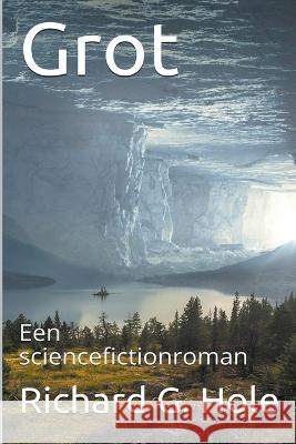Grot Richard G Hole   9798201424800 Richard G. Hole