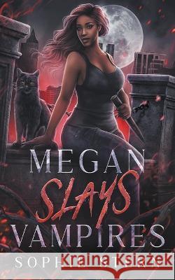 Megan Slays Vampires Sophie Stern 9798201425357