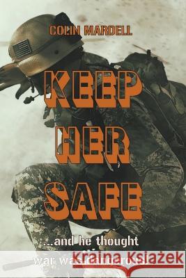 Keep Her Safe Mardell Colin Mardell 9798201425395