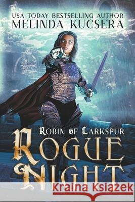 Rogue Night Melinda Kucsera 9798201427122 Melinda Kucsera