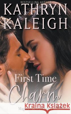 First Time Charm Kathryn Kaleigh 9798201438142 Kst Publishing