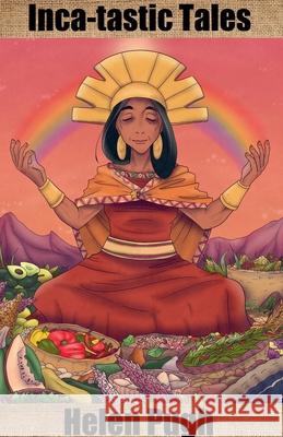 Inca-tastic Tales Helen Pugh 9798201442354 Helen Pugh