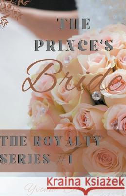 The Prince's Bride Yvonne Sibanda 9798201444556 Yvonne Sibanda