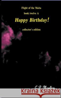 Happy Birthday! C D Moulton 9798201446864 C. D. Moulton