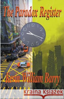 The Paradox register Kevin William Barry 9798201446871 Kevin William Barry
