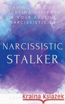 Narcissistic Stalker Kozlowski Lauren Kozlowski 9798201447540 Draft2Digital