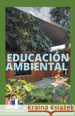 Educacion Ambiental Wilmer Antonio Velasquez Peraza   9798201453701