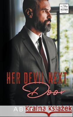 Her Devil Next Door Abby Knox 9798201458294 Author Abby Knox, LLC