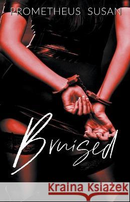 Bruised Prometheus Susan 9798201459109