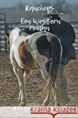 Ranchers: Een Western Roman Richard G Hole   9798201459444 Richard G. Hole