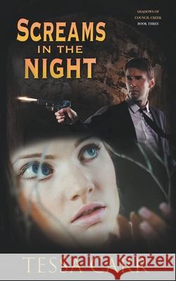 Screams in the Night Tessa Carr 9798201471996 Tessa Carr