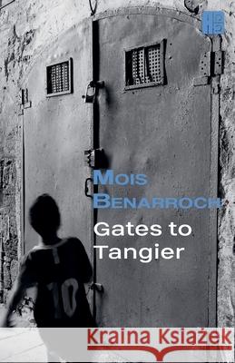 Gates to Tangier Mois Benarroch 9798201486310