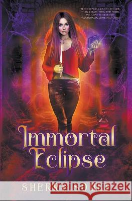 Immortal Eclipse Sherry Soule 9798201493974 Disenchanted Publishing