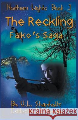 The Reckling V L Shanholtz 9798201497262 Victoria Shanholtz