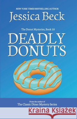 Deadly Donuts Beck Jessica Beck 9798201508166