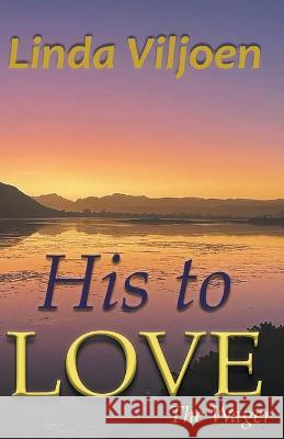 His to Love Linda Viljoen 9798201513689 Linda Viljoen